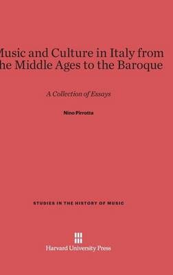 Music and Culture in Italy from the Middle Ages to the Baroque: A Collection of Essays
