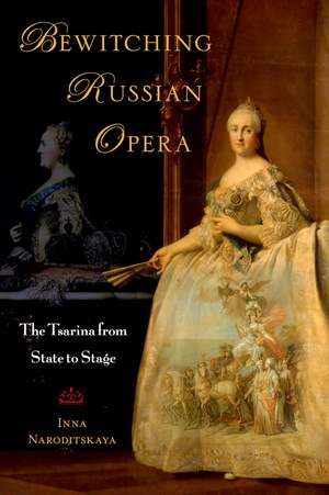 Bewitching Russian Opera: The Tsarina from State to Stage