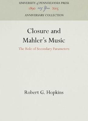 Closure and Mahler's Music: The Role of Secondary Parameters