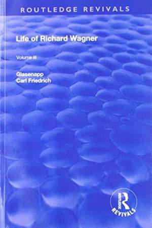 Revival: Life of Richard Wagner Vol. III (1903): The Theatre