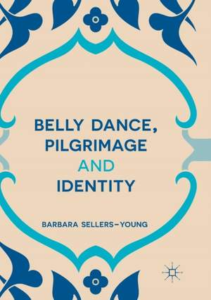 Belly Dance, Pilgrimage and Identity