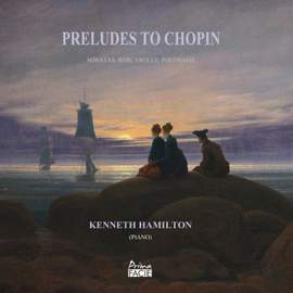 Preludes To Chopin - Sonatas, Barcarolle, Polonaise