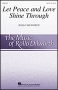 Rollo Dilworth: Let Peace and Love Shine Through