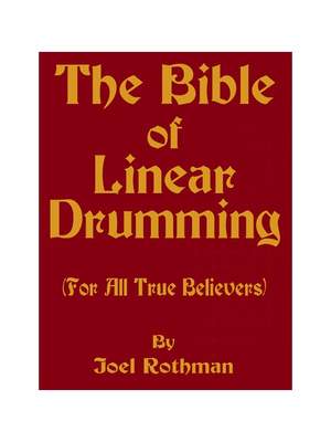 Joel Rothman: The Bible Of Linear Drumming