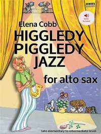 Cobb, Elena: Higgledy Piggledy Jazz for Alto Sax REV