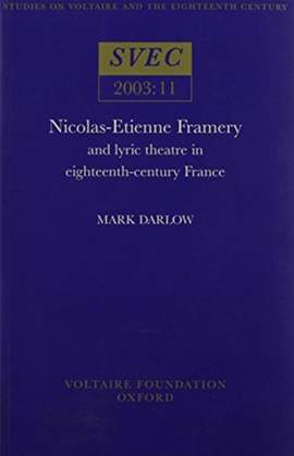 Nicolas-Etienne Framery: and lyric theatre in eighteenth-century France