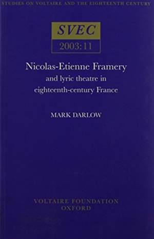 Nicolas-Etienne Framery: and lyric theatre in eighteenth-century France