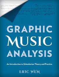 Graphic Music Analysis: An Introduction to Schenkerian Theory and Practice