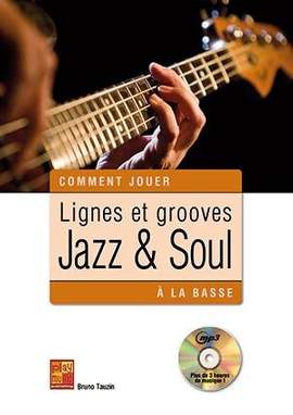 Bruno Tauzin: Lignes et grooves jazz & soul à la basse