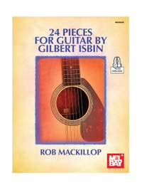Rob MacKillop: 24 Pieces For Guitar By Gilbert Isbin