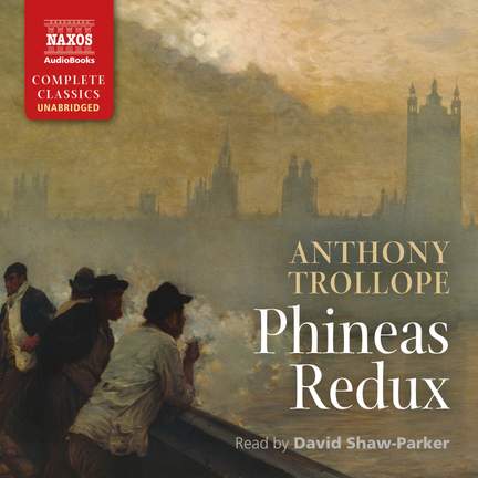 Trollope: Phineas Redux