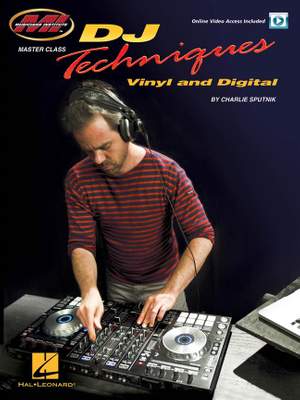 Charlie Sputnik: DJ Techniques - Vinyl and Digital