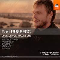 Uusberg: Choral Music, Vol. 1