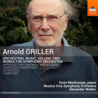 Griller: Orchestral Music, Vol. 2