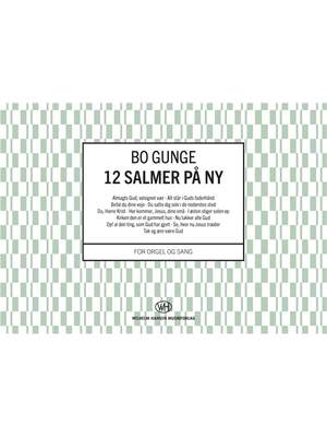 Bo Gunge: 12 Salmer På Ny