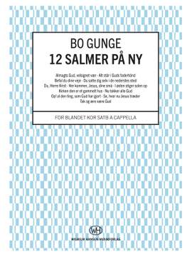 Bo Gunge: 12 Salmer På Ny