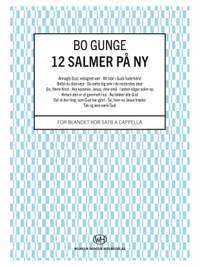Bo Gunge: 12 Salmer På Ny