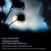 Langgaard: Complete Works Violin & Piano Volume 2