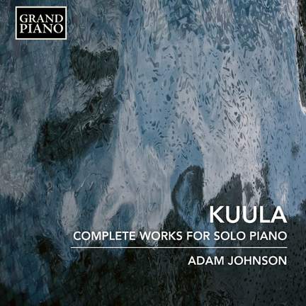 Kuula: Complete Works For Solo Piano