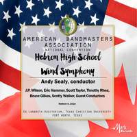2018 American Bandmasters Association (ABA): Hebron High School Wind Symphony [Live]