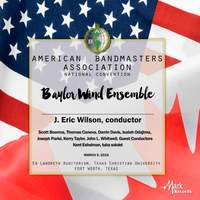 2018 American Bandmasters Association (ABA): Baylor Wind Ensemble [Live]