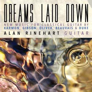 Dreams Laid Down: New Music for Classical Guitar