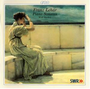 Lehár: Piano Sonatas & Fantasie in A-Flat Major