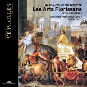Charpentier, M-A: Les Arts Florissans