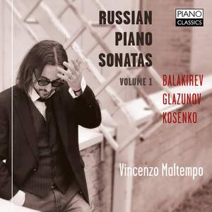 Kosenko, Balakirev, Glazunov: Russian Piano Sonatas Vol. 1