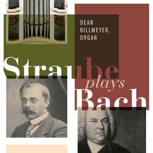 Straube Plays Bach