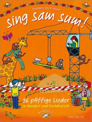 Stephanie Jakobi-Murer: Sing Sam Sum!