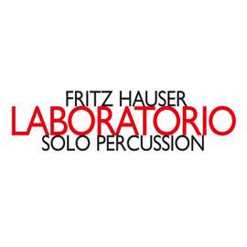 Fritz Hauser: Laboratorio