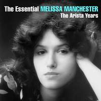The Essential Melissa Manchester - The Arista Years