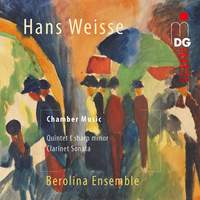 Hans Weisse: Clarinet Quintet & Clarinet Sonata Op. 10