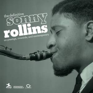 The Definitive Sonny Rollins On Prestige, Riverside, And Contemporary