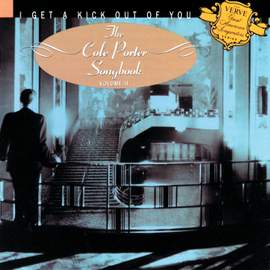 I Get A Kick Out Of You - The Cole Porter Songbook