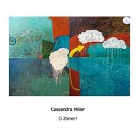 Cassandra Miller: O Zomer!