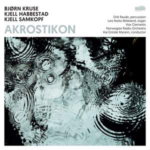 Akrostikon: Works By Bjorn Kruse, Kjell Habbestad And Kjell
