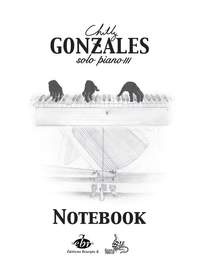 Chilly Gonzales: Chilly Gonzales: NoteBook Solo Piano III