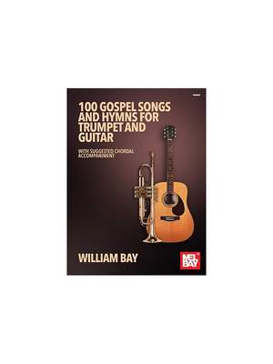 William Bay: 100 Gospel Songs and Hymns