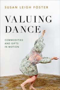 Valuing Dance: Commodities and Gifts in Motion