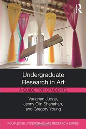 Undergraduate Research in Art: A Guide for Students