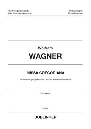 Wolfram Wagner: Missa Gregoriana