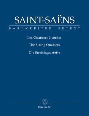 Saint-Saëns, Camille: The String Quartets