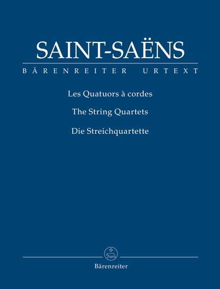 Saint-Saëns, Camille: The String Quartets