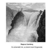 Granberg: Es schwindelt mir, es brennt mein Eingeweide