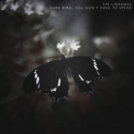 Dark Bird, You Don't Have To Speak