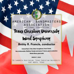 2018 American Bandmasters Association (ABA): Texas Christian University Wind Symphony [Live]