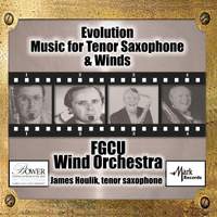 Evolution: Music for Tenor Saxophone & Winds