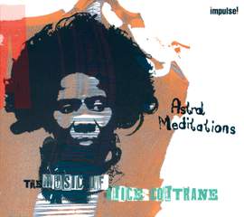 Astral Meditations: The Music Of Alice Coltrane